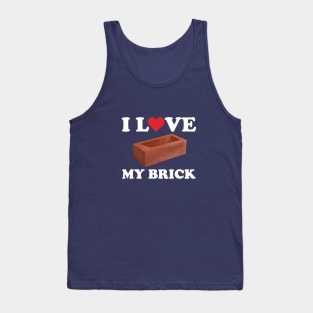 I love my brick design - white type. Tank Top